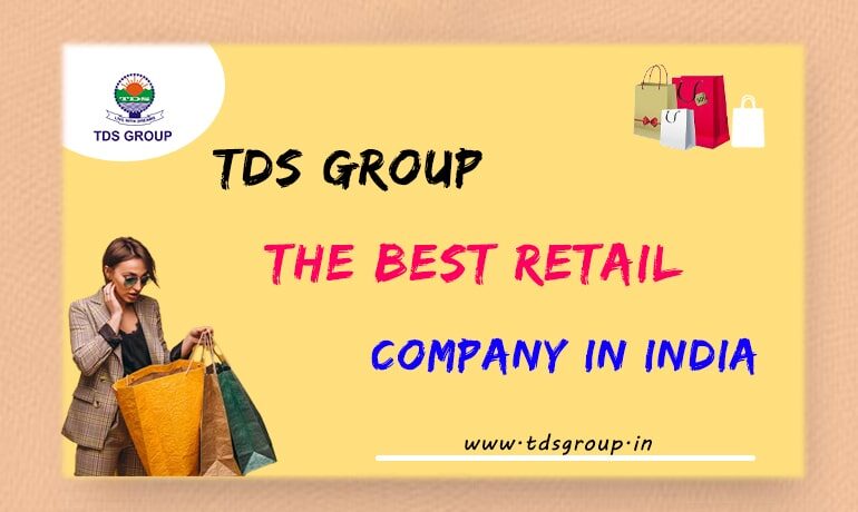 tds group best retail company in india